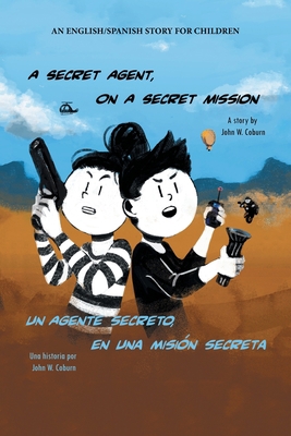 A Secret Agent, on a Secret Mission: An English... 1665527633 Book Cover