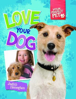 Love Your Dog 1477701850 Book Cover