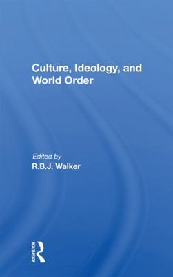 Culture, Ideology, and World Order 0367164884 Book Cover