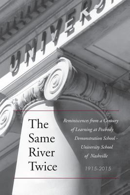 The Same River Twice - Reminiscences from a Cen... 1615224866 Book Cover