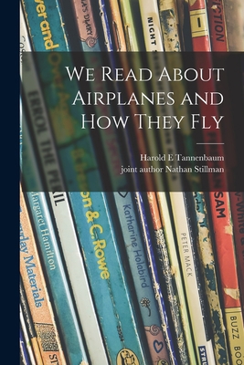 We Read About Airplanes and How They Fly 1014714370 Book Cover