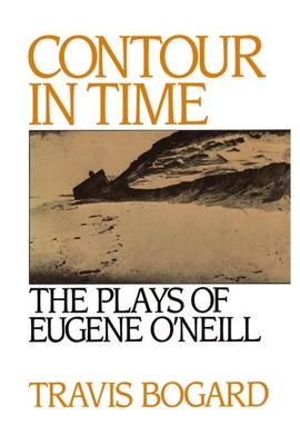 Contour in Time: The Plays of Eugene O'Neill 0195053419 Book Cover