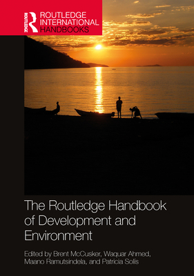 The Routledge Handbook of Development and Envir... 113832566X Book Cover