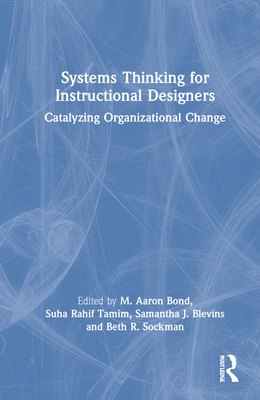 Systems Thinking for Instructional Designers: C... 0367902966 Book Cover