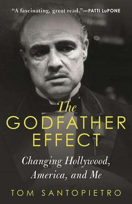 Godfather Effect: Changing Hollywood, America, ... 1493057162 Book Cover