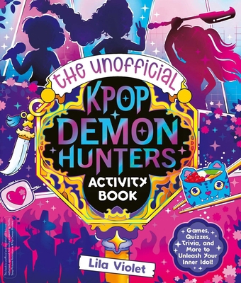 The Unofficial K-Pop Demon Hunters Activity Book 1398559555 Book Cover