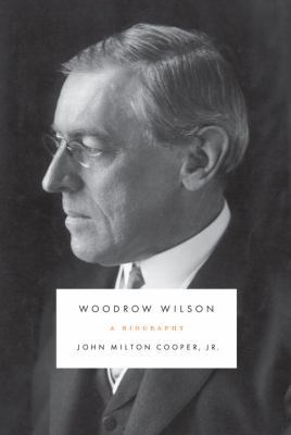Woodrow Wilson: A Biography 0307265412 Book Cover