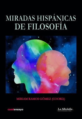 Miradas hispánicas de Filosofía [Spanish] 8492814926 Book Cover