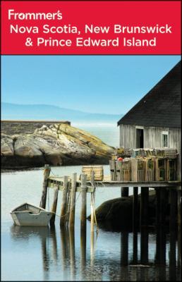 Frommer's Nova Scotia, New Brunswick & Prince E... 0470582502 Book Cover