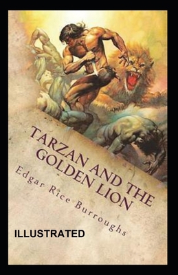 Tarzan and the Golden Lion Illustrated B08VTZ6PPD Book Cover