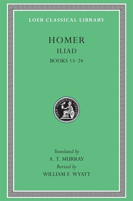 Iliad: Books 13-24 [Greek, Ancient (to 1453)] 0674995805 Book Cover