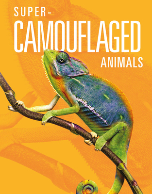 Super-Camouflaged Animals 1645823989 Book Cover