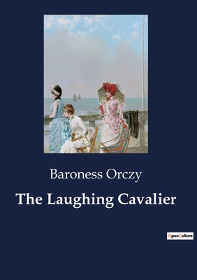 The Laughing Cavalier B0CDFF3Z9S Book Cover