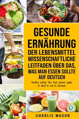 Gesunde Ernährung Der lebensmittelwissenschaftl... [German] B086M61KZF Book Cover