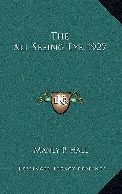 The All Seeing Eye 1927 1163215600 Book Cover