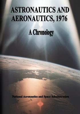 Astronautics and Aeronautics, 1976: A Chronology 1495486753 Book Cover