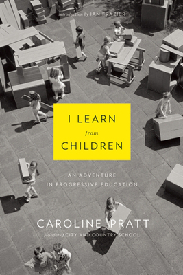 I Learn from Children: An Adventure in Progress... 0802122701 Book Cover