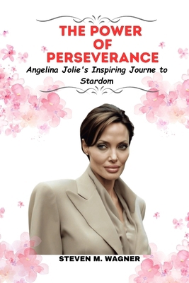 The Power of Perseverance: Angelina Jolie's Ins...            Book Cover