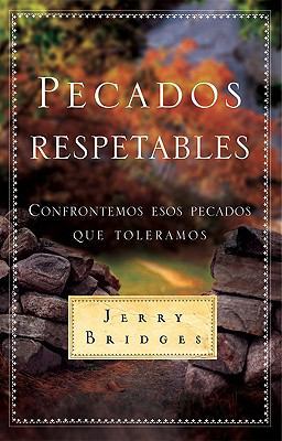 Pecados Respetables: Confrontemos Esos Pecados ... [Spanish] 0311460208 Book Cover