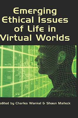 Emerging Ethical Issues of Life in Virtual Worl... 1607523787 Book Cover