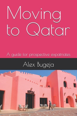 Moving to Qatar: A guide for prospective expatr...            Book Cover