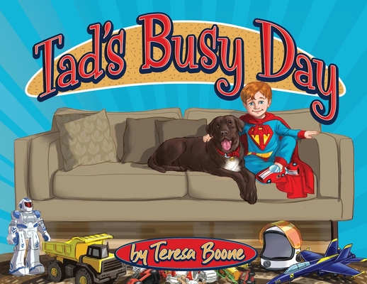 Tad's Busy Day 1641113960 Book Cover