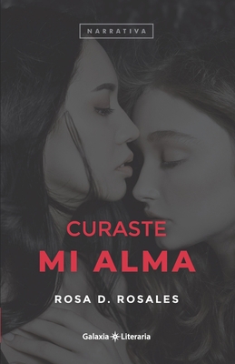 Curaste mi alma [Spanish] B08FNJK68G Book Cover