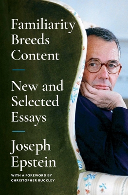 Familiarity Breeds Content: New and Selected Es... 1668009722 Book Cover