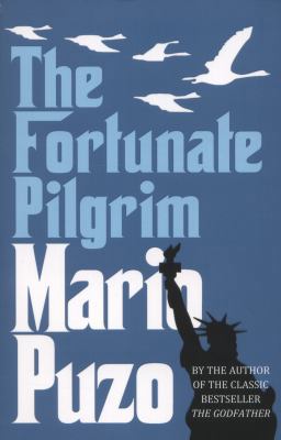 The Fortunate Pilgrim. Mario Puzo 0099557592 Book Cover