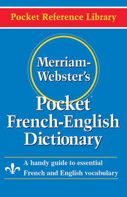 Merriam-Webster's Pocket French-English Dictionary [Multiple languages] 0877795185 Book Cover