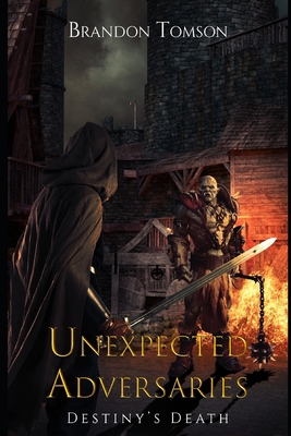 Unexpected Adversaries: Destiny's Death B0BGNMRFYL Book Cover