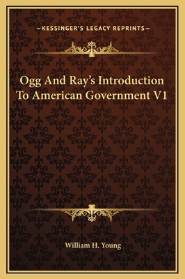 Ogg And Ray's Introduction To American Governme... 1169340865 Book Cover