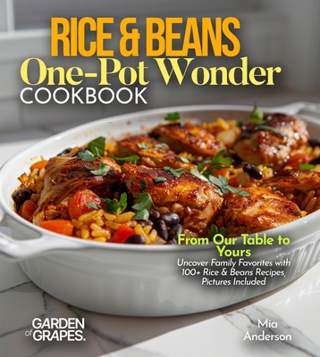 Rice & Beans One-Pot Wonder Cookbook: Simplify ... B0FQGJQ759 Book Cover