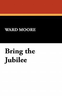 Bring the Jubilee 1434478548 Book Cover