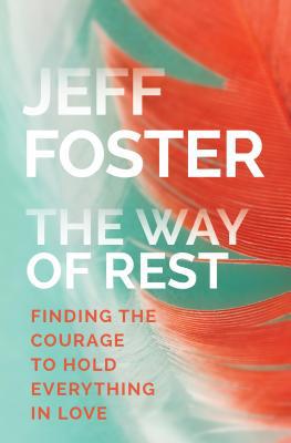 The Way of Rest: Finding the Courage to Hold Ev... 162203791X Book Cover