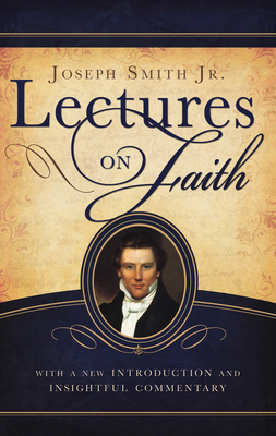 Lectures on Faith 1599552949 Book Cover