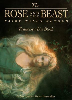 The Rose and the Beast: Fairy Tales Retold 0613442490 Book Cover
