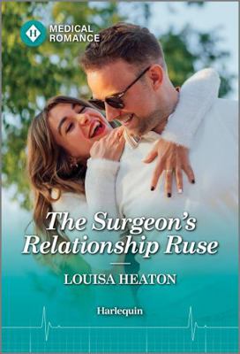 The Surgeon's Relationship Ruse 0369759974 Book Cover