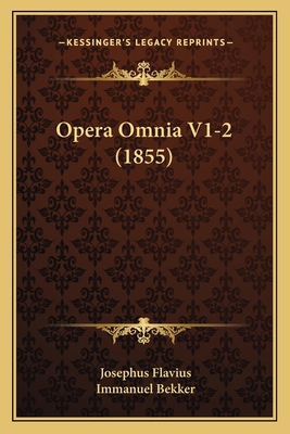 Opera Omnia V1-2 (1855) 1164647792 Book Cover