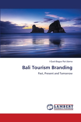 Bali Tourism Branding 6207476913 Book Cover