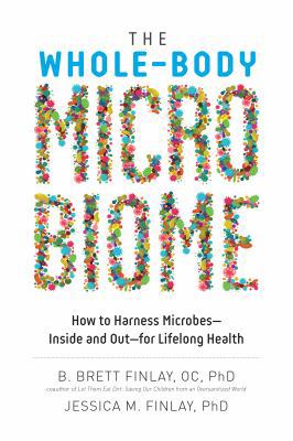 The Whole-Body Microbiome: How to Harness Micro... 1771622202 Book Cover