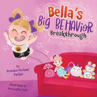 Bella's Big Behavior Breakthrough B0CHCNRLF2 Book Cover