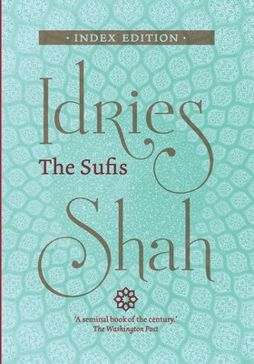 The Sufis: Index Edition 1784799122 Book Cover