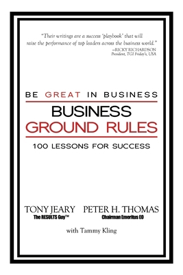 Business Ground Rules: Be Great in Business 1940262399 Book Cover