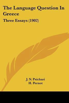 The Language Question In Greece: Three Essays (... 1104243253 Book Cover