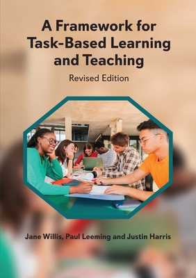 A Framework for Task-Based Learning and Teachin... 1836681356 Book Cover