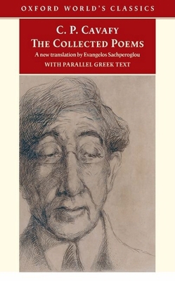 The Collected Poems: With Parallel Greek Text 0199212929 Book Cover