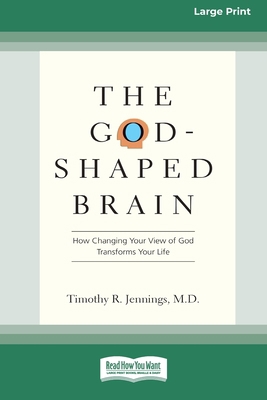 The God-Shaped Brain: How Changing Your View of... 036937181X Book Cover