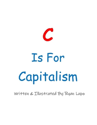 C is for Capitalism B08QRVJ2JH Book Cover