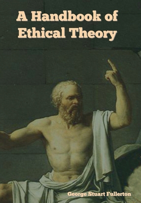 A Handbook of Ethical Theory 1644398869 Book Cover